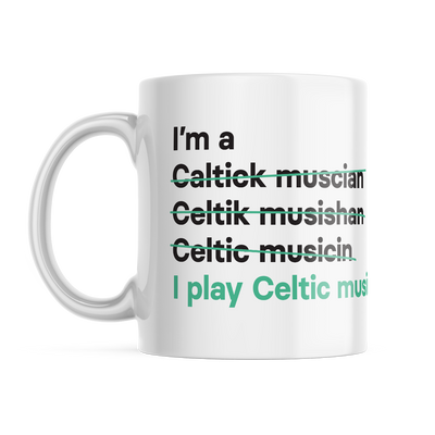 I'm a Celtic musician