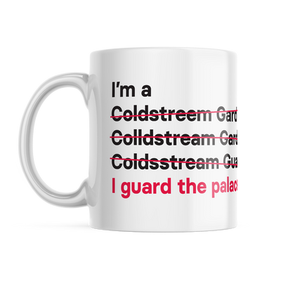 I'm a Coldstream Guard