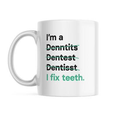 I'm a Dentist