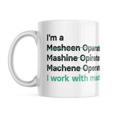 I'm a Machine Operator