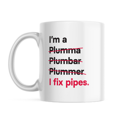 I'm a Plumber